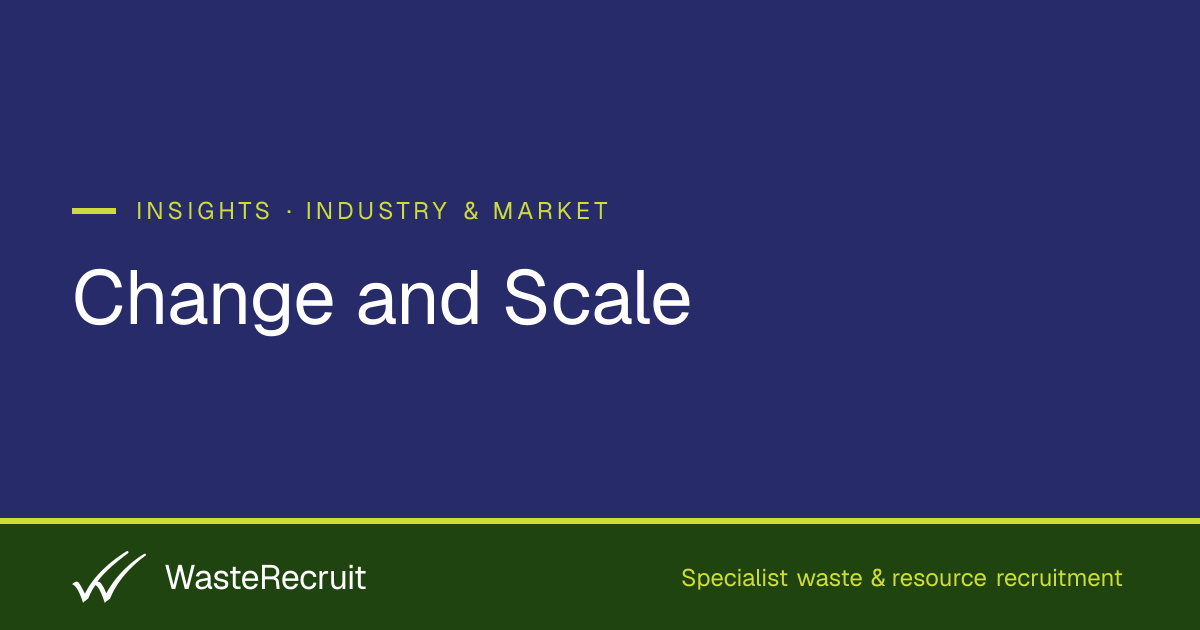 Change and Scale | WasteRecruit
